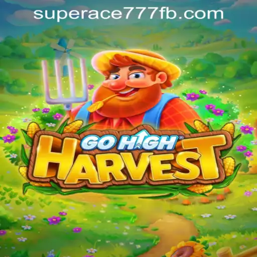 Exploring the Thrills of GoHighHarvest at SuperAce777 Casino PH