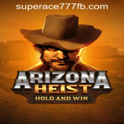 ArizonaHeist: A Thrilling Casino Game at SuperAce777 Casino PH