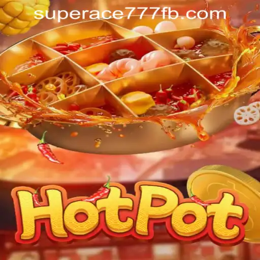 Discover the Thrills of Hotpot: A Premier Game at SuperAce777 Casino PH